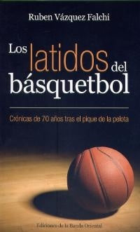 LOS LATIDOS DEL BASQUETBOL* | RUBEN VAZQUEZ FALCHI