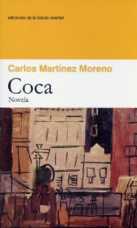 COCA. NOVELA.. | Carlos Martinez Moreno