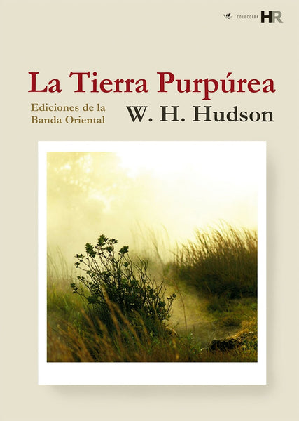 LA TIERRA PURPUREA*.. | W. H. Hudson