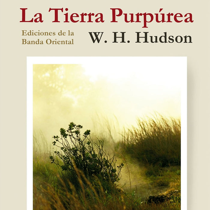 LA TIERRA PURPUREA*.. | W. H. Hudson