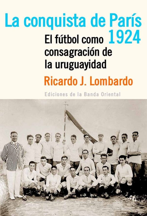 LA CONQUISTA DE PARIS 1924.. | Ricardo Lombardo