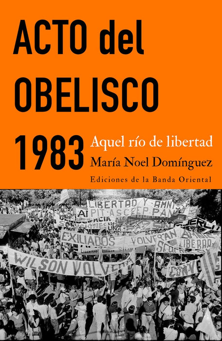 ACTO DEL OBELISCO 1983.. | María Noel Dominguez