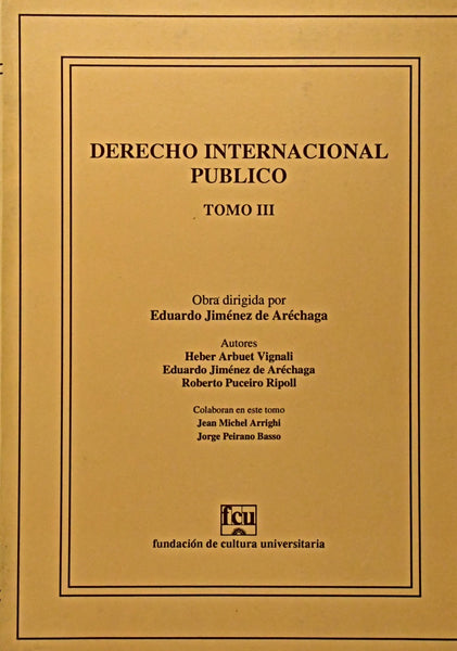 DERECHO INTERNACIONAL PÚBLICO. TOMO III. | Eduardo  Jiménez De Aréchaga