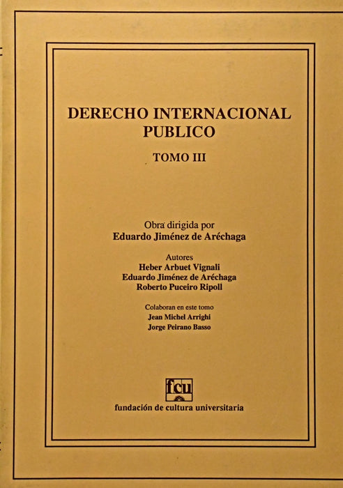 DERECHO INTERNACIONAL PÚBLICO. TOMO III. | Eduardo  Jiménez De Aréchaga