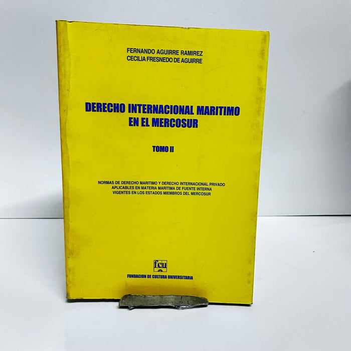 DERECHO INTERNACIONAL MARITIMO EN EL MERCOSUR TOMO II.. | Fernando  Aguirre