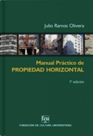 MANUAL PRACTICO DE PROPIEDAD HORIZONTAL.. | Julio Ramos Olivera