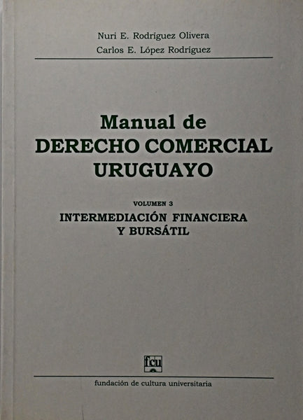 MANUAL DE DERECHO COMERCIAL URUGUAYO.. | Nuri E.  Rodríguez Olivera