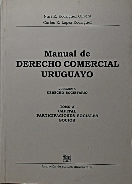 MANUAL DE DERECHO COMERCIAL URUGUAYO.. | Nuri E.  Rodríguez Olivera