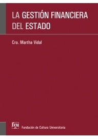 LA GESTIÓN FINANCIERA DEL ESTADO. | Martha Vidal