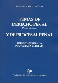 TEMAS DE DERECHO PENAL Y DE PROCESAL PENAL.. | Dardo Preza