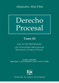 DERECHO PROCESAL. TOMO 3.. | ALEJANDRO ABAL OLIU