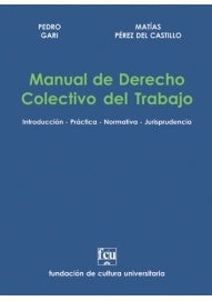 MANUAL DE DERECHO COLECTIVO DE TRABAJO. | Pedro Gari