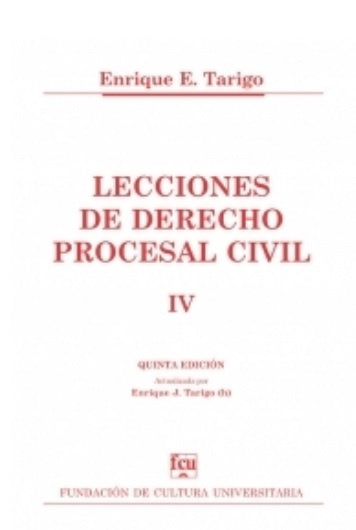 LECCIONES DE DERECHO PROCESAL CIVIL. TOMO 4.. | Enrique E. Tarigo