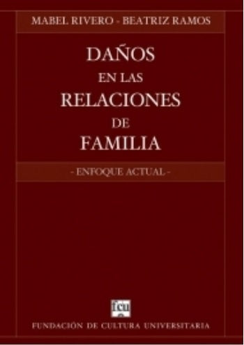 DAÑOS EN LAS RELACIONES DE FAMILIA | Mabel Rivero