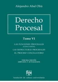 DERECHO PROCESAL. TOMO 6.* | ALEJANDRO ABAL OLIU