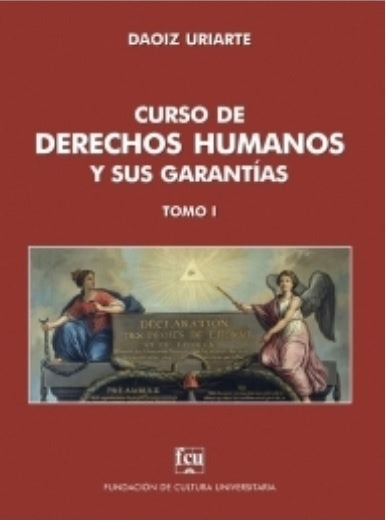 CURSO DE DERECHOS HUMANOS Y SUS GARANTÍAS. TOMO I.. | Daoiz uriarte