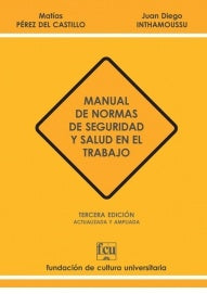 MANUAL DE NORMAS DE SEGURIDAD Y SALUD EN EL TRABAJO. | Matías Perez