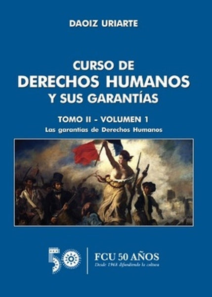 CURSO DE DERECHOS HUMANOS Y SUS GARANTÍAS. TOMO II VOL. 1*.. | Daoiz uriarte