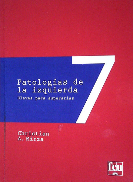 7 PATOLOGIAS DE IZQUIERDA.. | Christian Adel Mirza