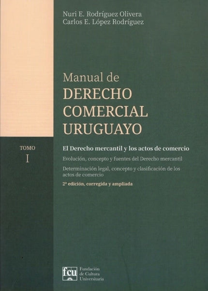 MANUAL DE DERECHO COMERCIAL URUGUAYO TOMO I.. | Nuri Rodriguez