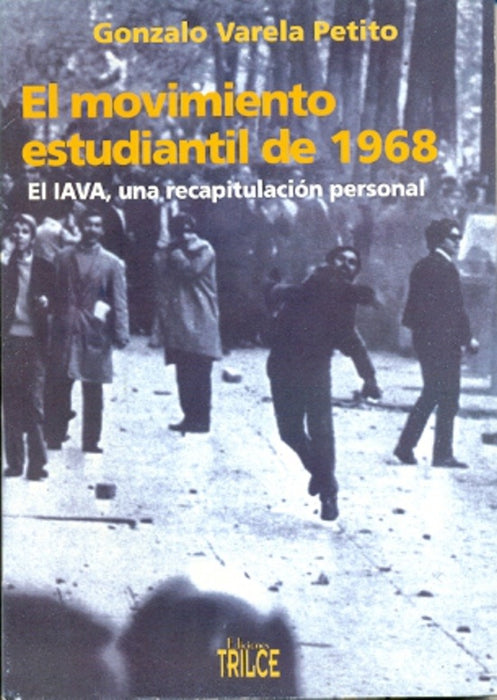 MOVIMIENTO ESTUDIANTIL DE 1968, EL - EL IAVA, UNA RECAPITULACION PERSONAL