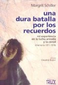 UNA DURA BATALLA POR LOS RECUERDOS.. | MARGRIT SCHILLER