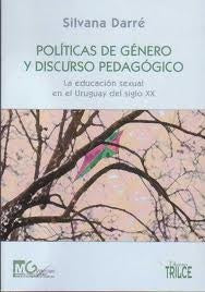 POLÍTICAS DE GÉNERO Y DISCURSO PEDAGÓGICO | SILVANA  DARRE