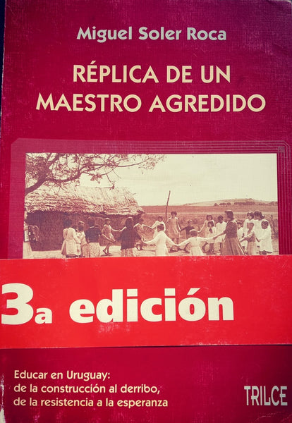 REPLICA DE UN MAESTRO AGREDIDO.. | MIGUEL SOLER ROCA