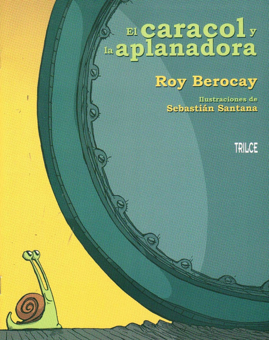 EL CARACOL Y LA APLANADORA.. | Roy Berocay