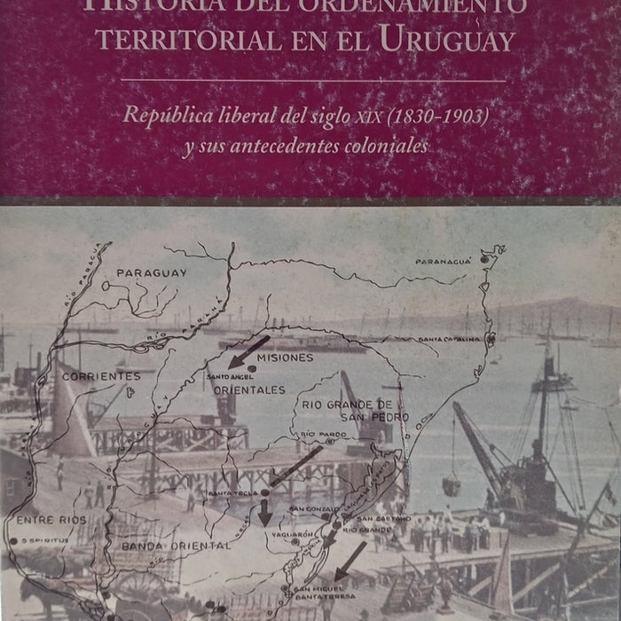 HISTORIA DEL ORDENAMIENTO TERRITORIAL EN EL URUGUAY.. | HUGO BARACCHINI