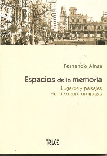 ESPACIOS DE LA MEMORIA.. | Fernando Ainsa