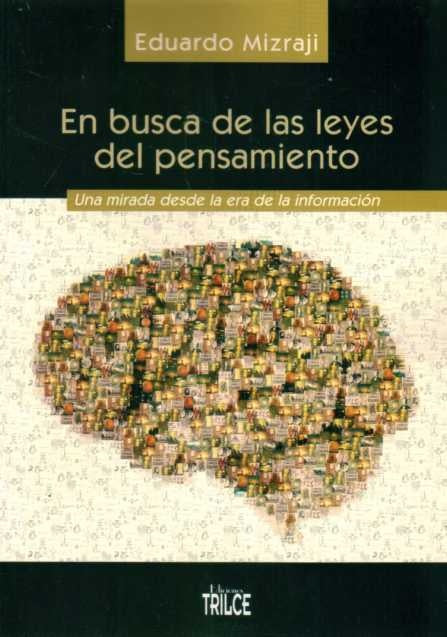 EN BUSCA DE LAS LEYES DEL PENSAMIENTO.. | Eduardo Mizraji