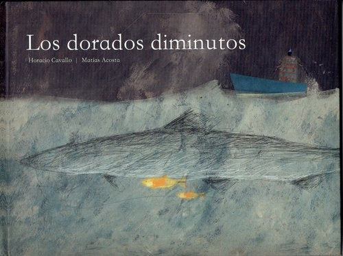 LOS DORADOS DIMINUTOS | Horacio Cavallo