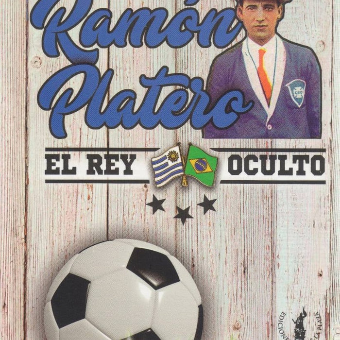 RAMON PLATERO. EL REY OCULTO.. | Ariel Longo