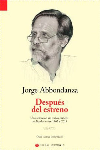 DESPUÉS DEL ESTRENO 1.. | Jorge  Abbondanza