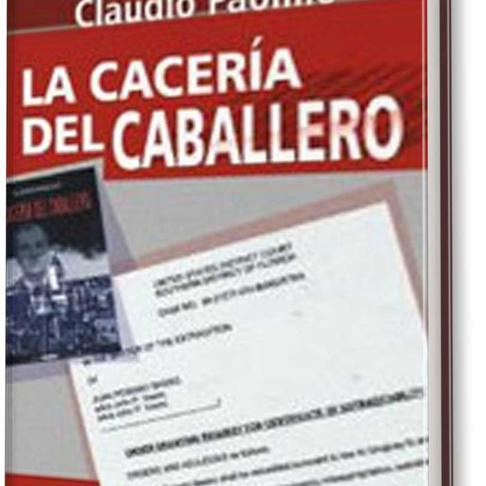 CACERIA DEL CABALLERO. EDICION AMPLIADA | Claudio Paolillo