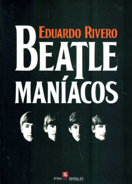 BEATLEMANIACOS.. | Eduardo  Rivero