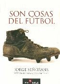 SON COSAS DEL FÚTBOL* | JORGE  SEÑORANS