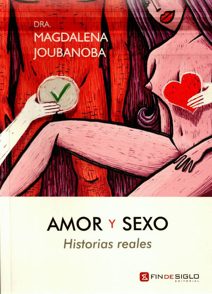 AMOR Y SEXO, HISTORIAS REALES.. | Magdalena Joubanoba