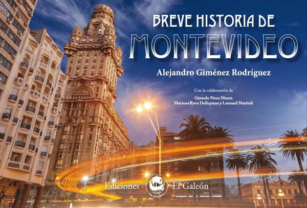 BREVE HISTORIA DE MONTEVIDEO | Alejandro Giménez Rodríguez