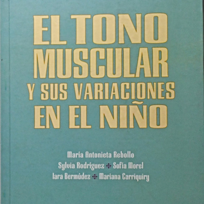 TONO MUSCULAR Y SUS VARIACIONES EN EL NIÑO.. | Maria Rebollo