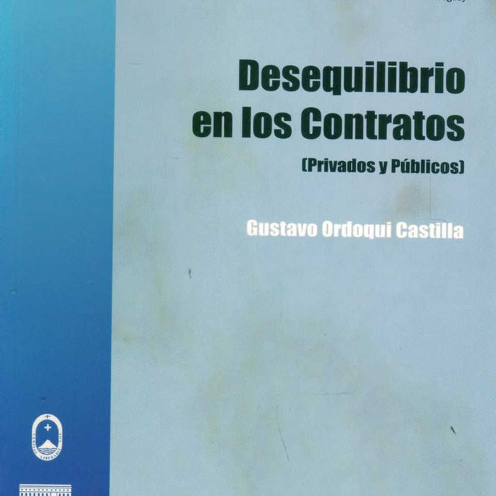 DESEQUILIBRIO EN LOS CONTRATOS.. | Gustavo  Ordoqui Castilla