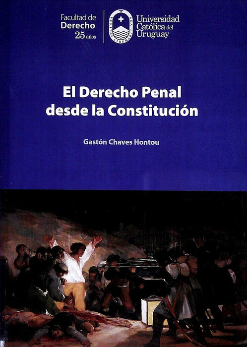 DERECHO PENAL DESDE LA CONSTITUCION.. | GASTON CHAVES HONTOU