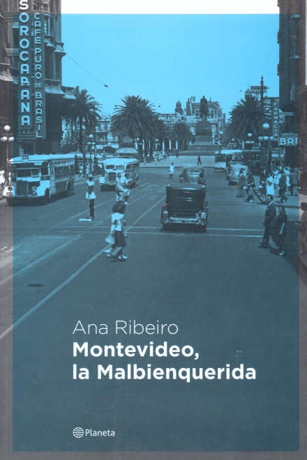 Montevideo, la malbienquerida | Ana Clara Torres Ribeiro