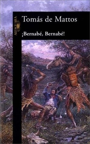 ¡BERNABÉ, BERNABÉ! | Tomás De Mattos