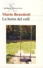 La borra del cafe | MARIO BENEDETTI