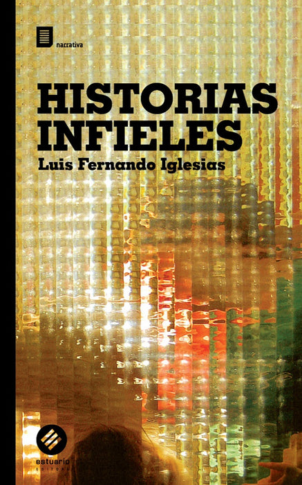 HISTORIAS INFIELES.. | luis fernando Iglesias