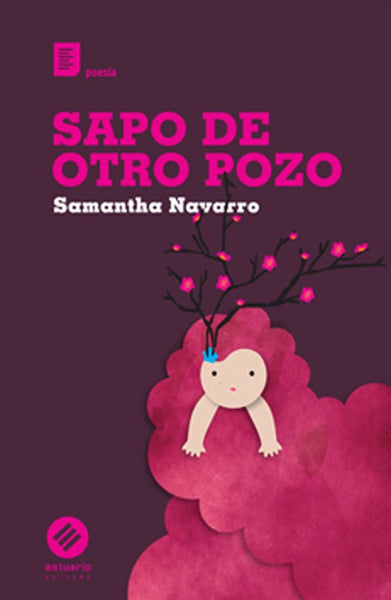 Sapo de otro pozo  | Samantha  Navarro