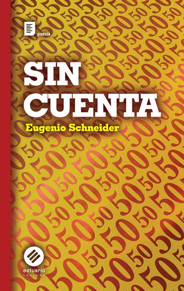 SIN CUENTA.. | EUGENIO SCHNEIDER