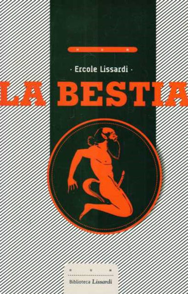 LA BESTIA.. | Ercole Lissardi